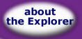 about the explorer